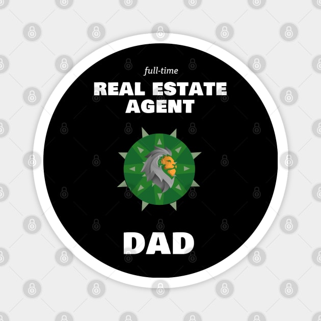 Real Estate Agent Dad Magnet by The Favorita